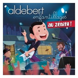 Aldebert Enfantillages Au Zenith CD