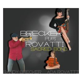 Brecker Plays Rovatti/Sacred Bond CD