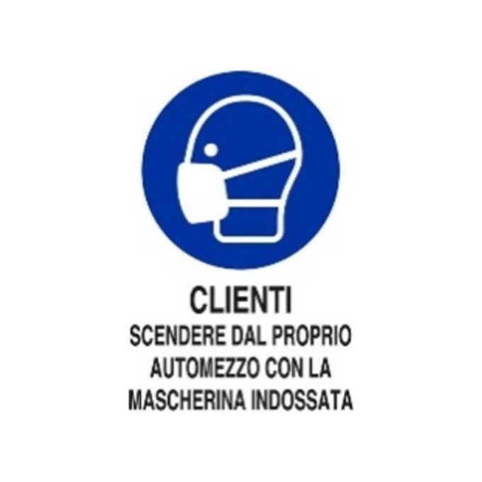 Cartello Clienti Scendere Automezzo con Mascherina 50x35cm