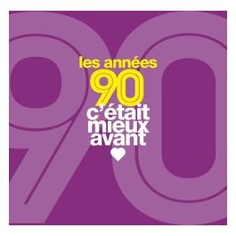 C'Etait Mieux Avant Les Annees 90 Un Viaggio Musicale Vintage Attraverso Le Iconiche Melodie Degli Anni Novanta