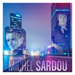 En Chantant: Best di Michel Sardou Raccolta Musicale Indimenticabile per gli Amanti della Discografia Francese