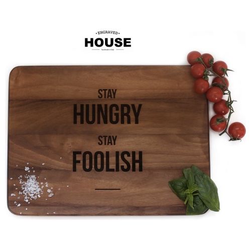 Engraved House Tagliere in legno di noce Stay Hungry stay foolish 25x33