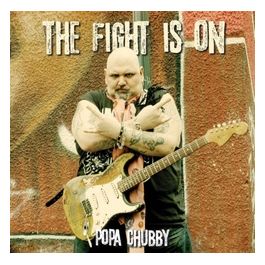 Fight Is On Popa Chubby CD