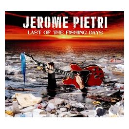 Last Of The Fishing Days Jerome Pietri CD