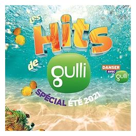 Les Hits de Gulli Spécial Été 2021 Compilazione Musicale Ideale per Estate Divertente e Spensierata
