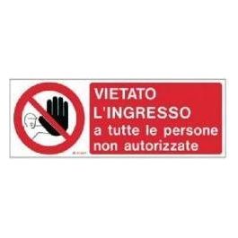 Markin Cartello Vietato L'Ingresso A Tutte Le Persone Non Autorizzate Cm 35x12 5