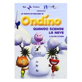 Ondino Quando scende la neve e altre storie Raccolta di Film per Famiglie e Bambini