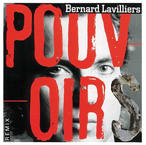 Pouvoirs Bernard Lavilliers