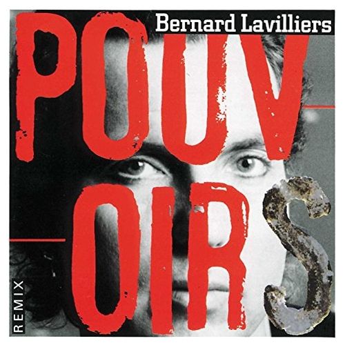 Pouvoirs - Bernard Lavilliers