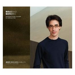 Soledad Sonora: Musique pour Clavier du Siecle D'or Espagnol CD