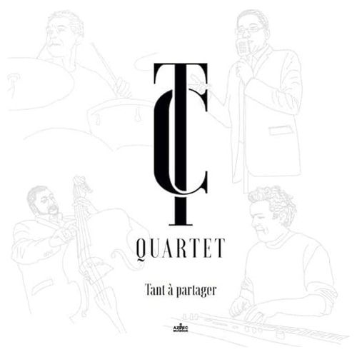 Tant À Partager - Tc Quartet