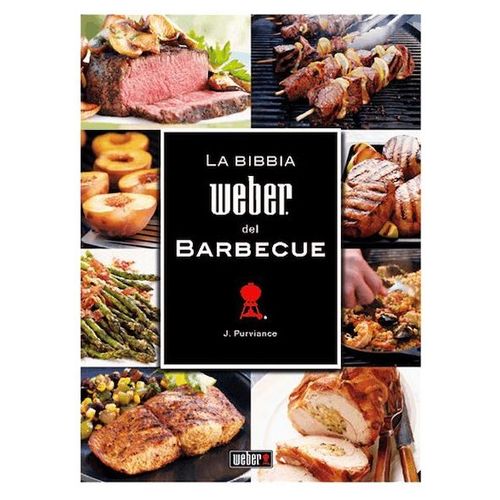 Weber Ricettario la Bibbia del Barbecue